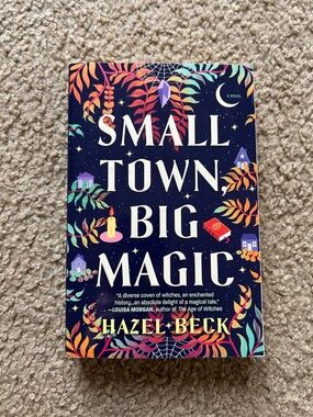 Small Town Big Magic by Hazel Beck